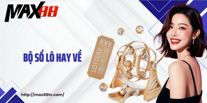 Bộ số lô hay về