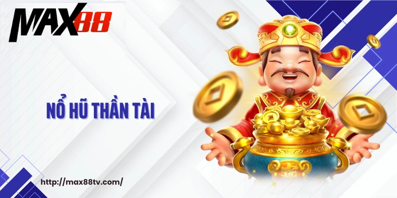 Nổ hũ thần tài